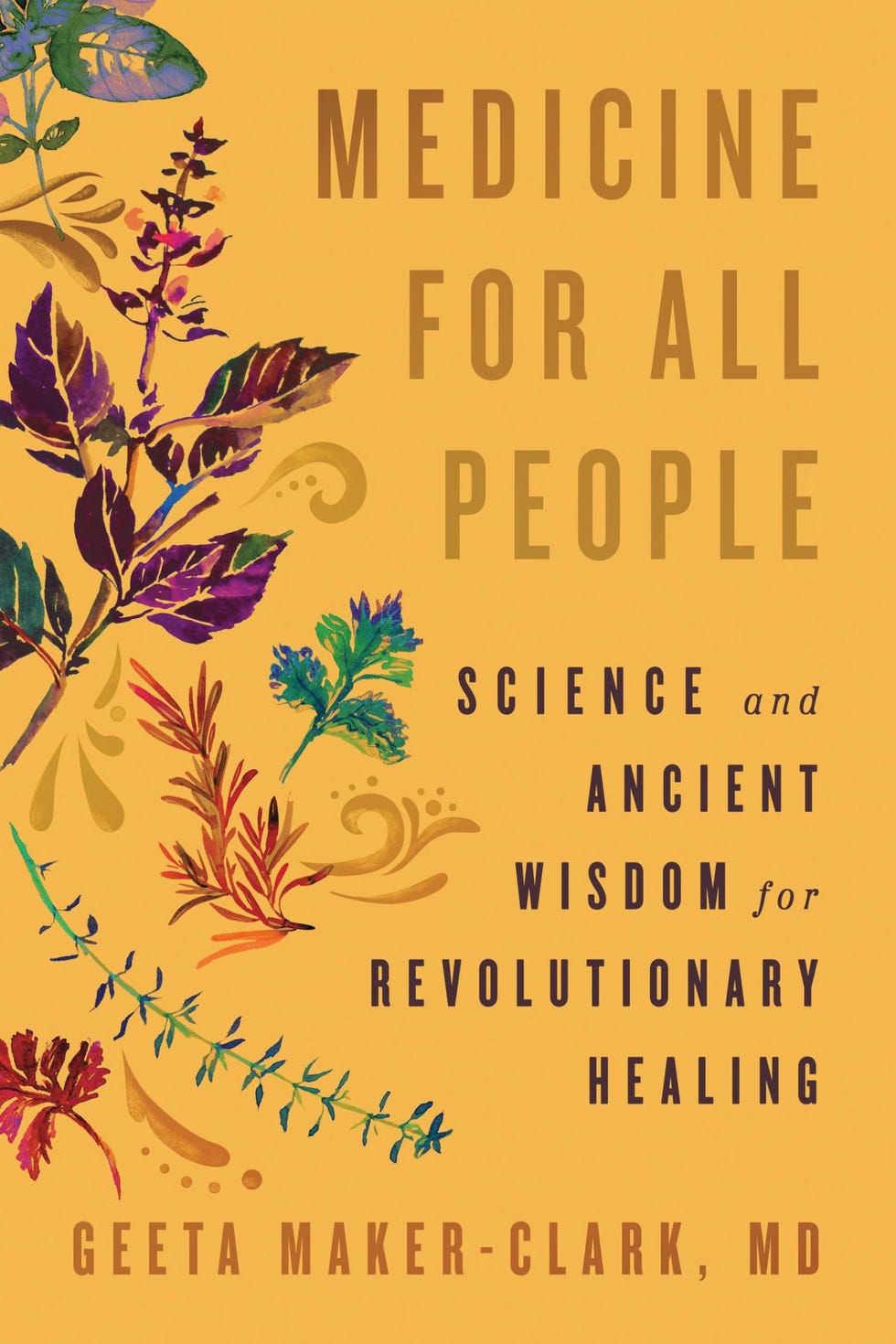 Medicine for All People: Science and Ancient Wisdom for Revolutionary Healing Medicine for All People: Science and Ancient Wisdom for Revolutionary Healing